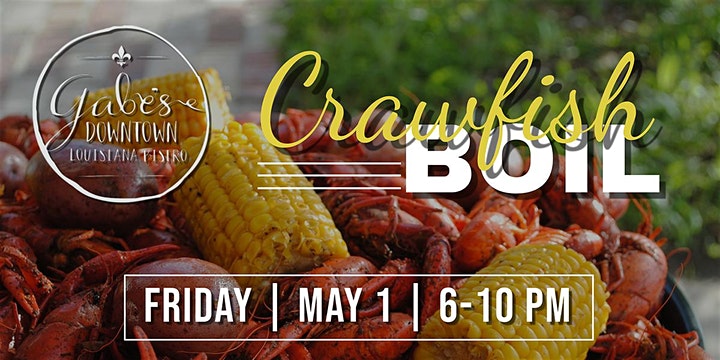 crawfish boil friday may 1 6-10 pm at gabe's downtown