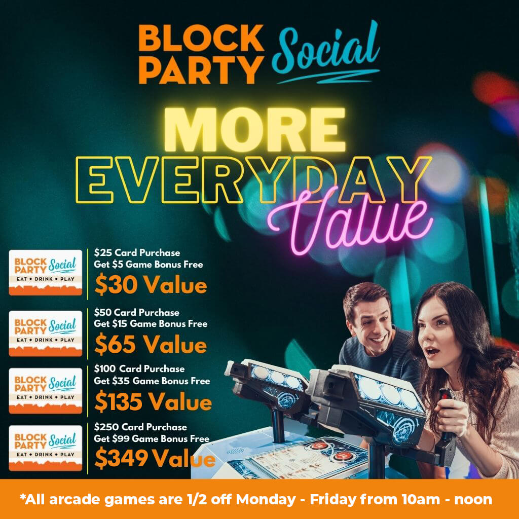 More Everyday Value - Block Party Social - Entertainment