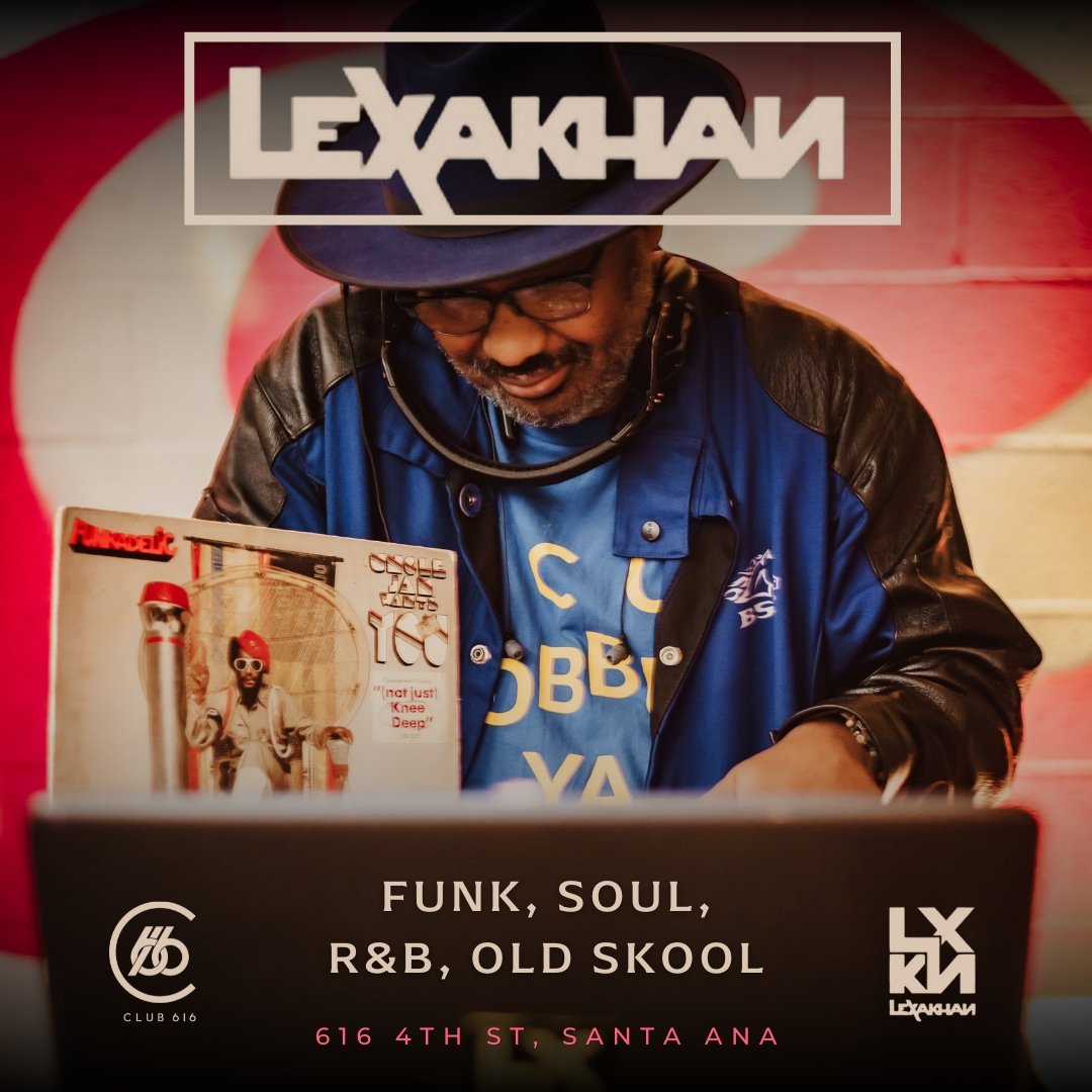 DJ LexaKhan - Black Licorice Sessions - Club 616 - Santa Ana's