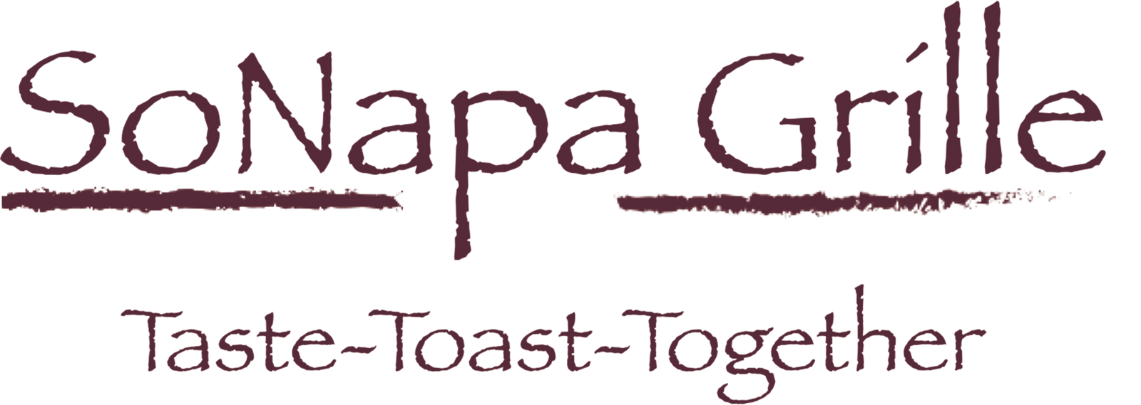 SoNapa Grille - Taste • Toast • Togther