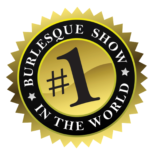 Number 1 Burlesque Show in the World