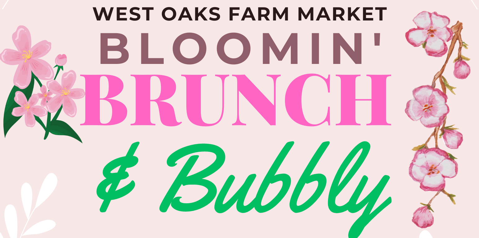 Bloomin Brunch and Bubbly - West Oaks Farm Market - Cafe in Winchester, VA