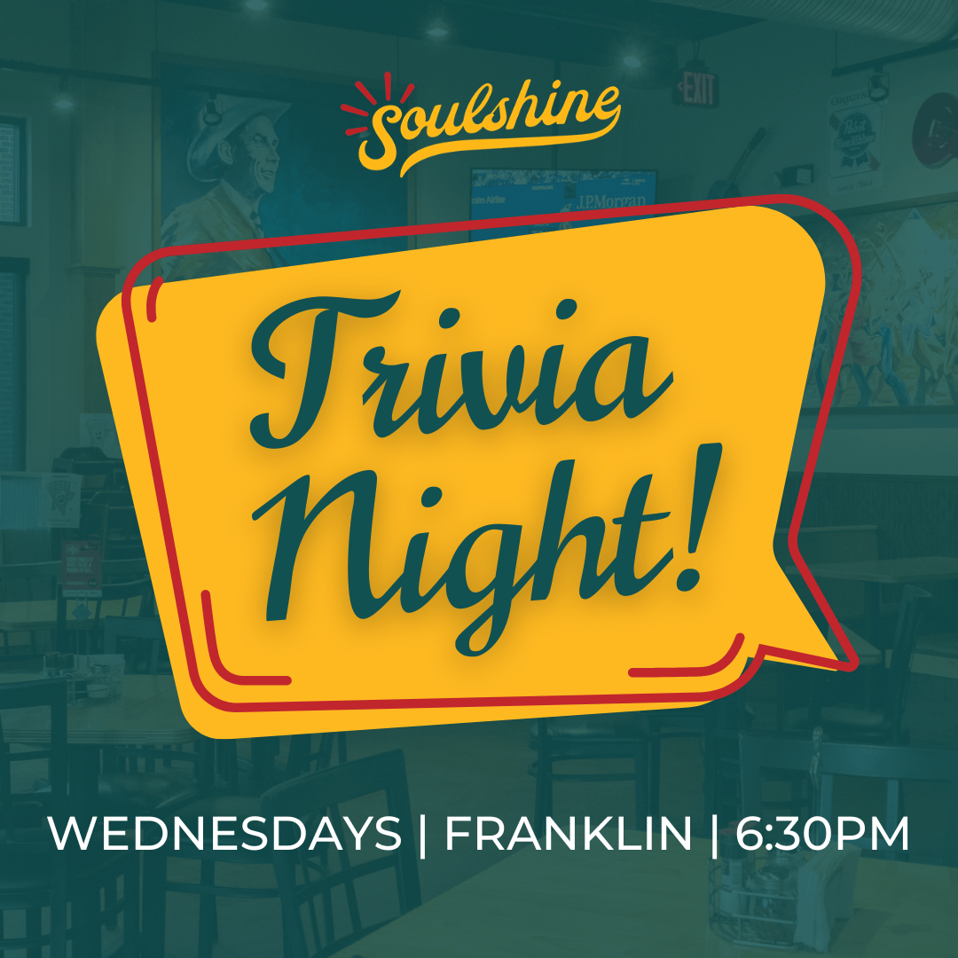 🧠🍕 Wednesday Night Trivia 🎉 (Franklin) - Soulshine Pizza