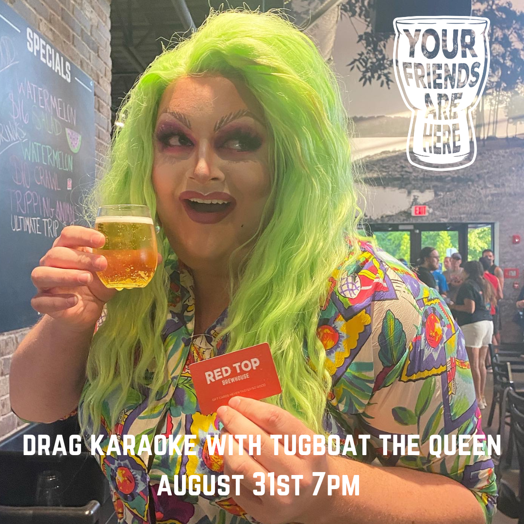 Drag Karaoke with Tugboat the Queen Red Top BrewhouseBrewpub in