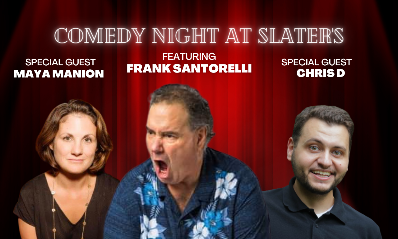 Comedy Night at Slater's with Frank Santorelli & Guests Samuel Slater