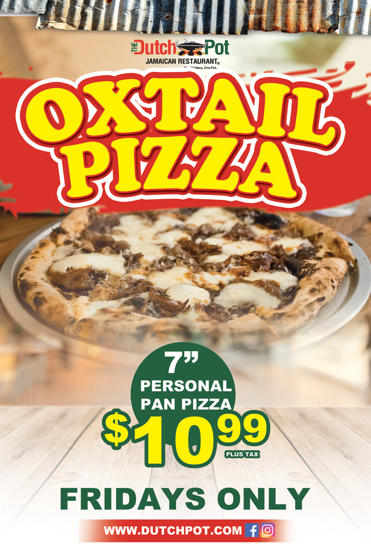 Oxtail Pizza! - The Dutch Pot Jamaican Restaurant - Jamaican