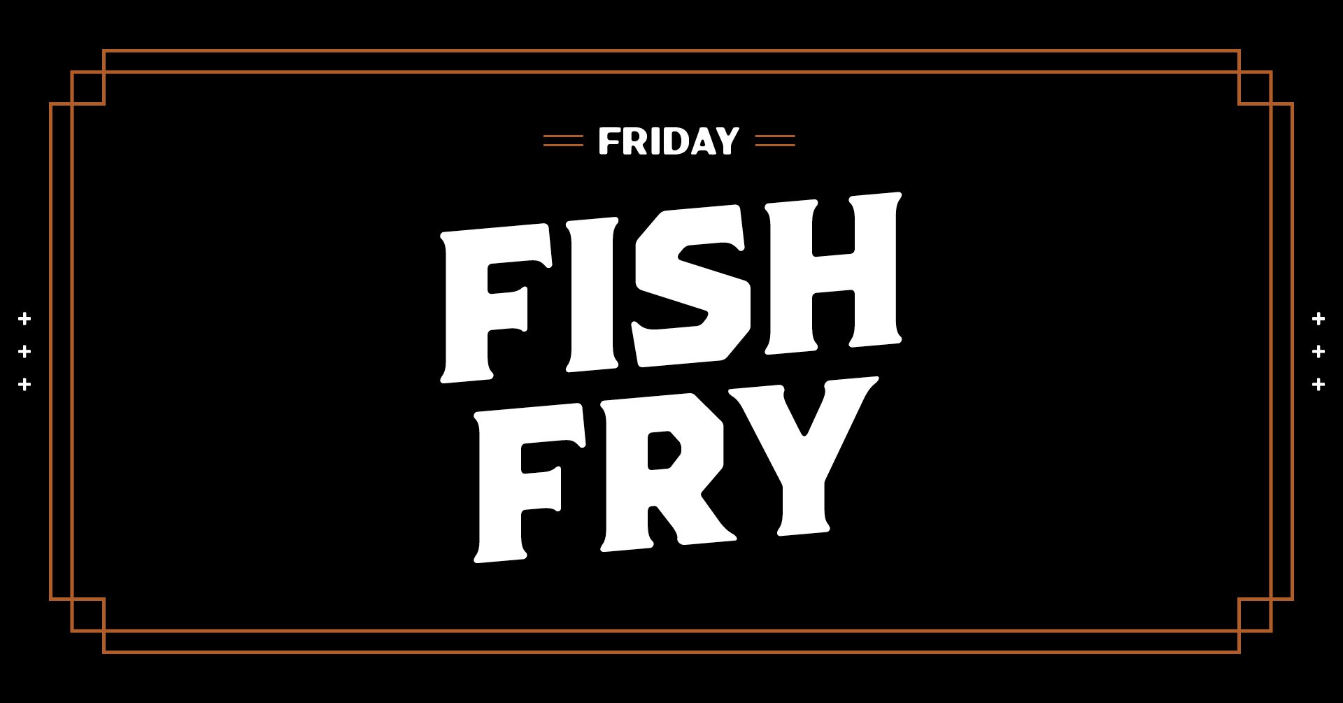Friday Night Fish Fry - The Fireside