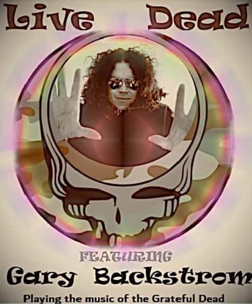 Live Dead & Friends Featuring Gary Backstrom