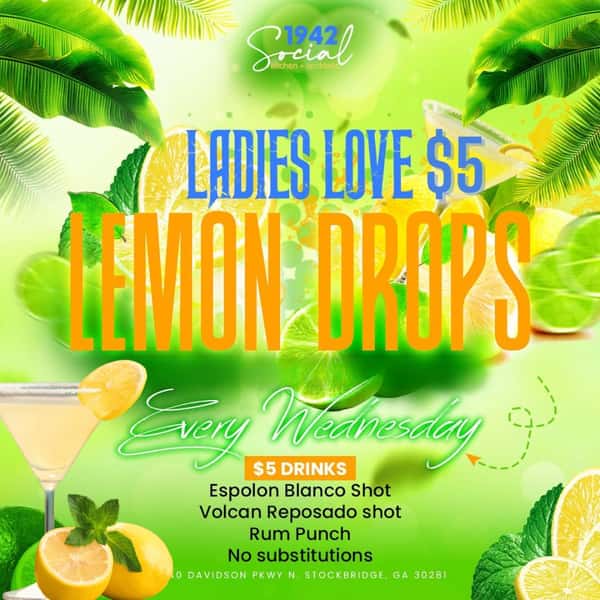 Ladies Love $5 Lemon Drops – Every Wednesday! - 1942 Social