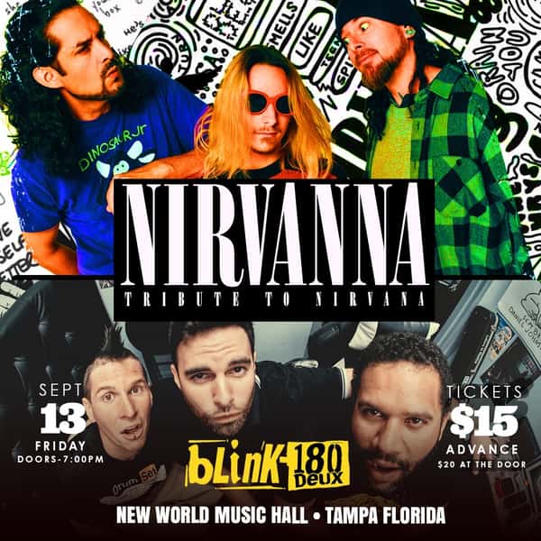 Nirvanna - Tribute to Nirvana w/ blink 180 Deux - New World Tampa