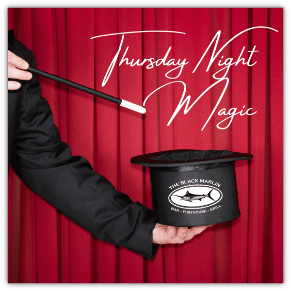 Magic Thursdays The Black Marlin Seafood Restaurant in Tustin CA