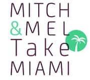 Mitch & Mel Take Miami MMTM'S MIAMI SPICE PICKS 2021