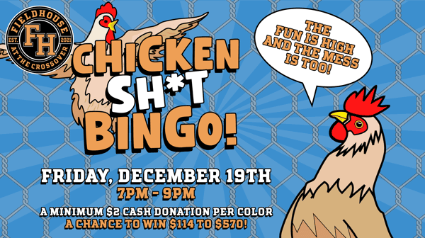 Chicken Sh*t Bingo! - The Fieldhouse at the Crossover - Cedar Park, TX