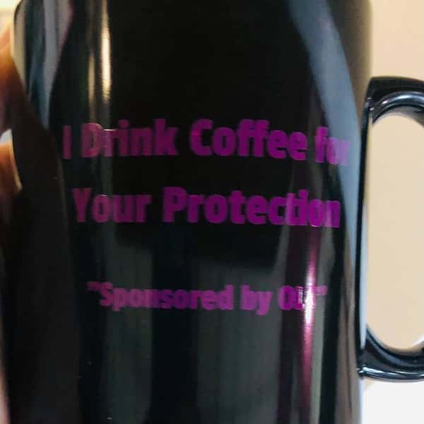 I drink coffee for your Protection Mug