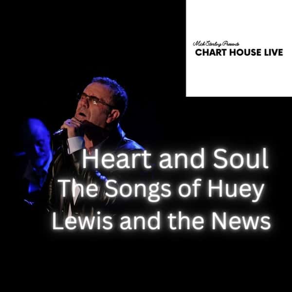 Huey Lewis and The News: Heart & Soul - Brianno's Chart House