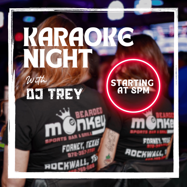 Karaoke Night W/DJ Trey - Bearded Monkey Sports Bar & Grill
