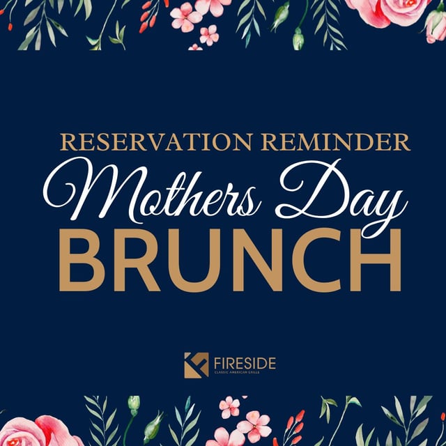 Mother's Day Brunch - The Fireside Grille | Voted Best Family