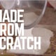 Made from Scratch