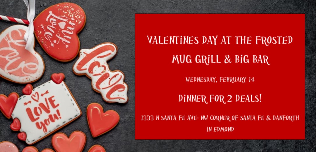 Valentine's Day at The Frosted Mug Grill & Big Bar in Edmond - The