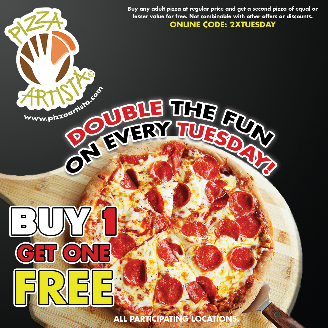 FREE PIZZA TUESDAY! - Pizza Artista
