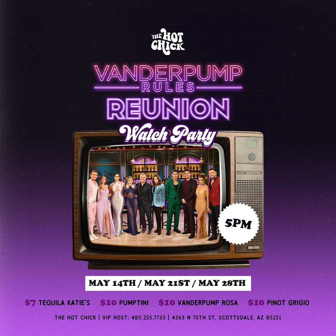 Vanderpump Reunion - The Hot Chick - Nothing But Good Times! Arcade Games |  Nightclub | Sports Bar | Best Chicken in Arizona!