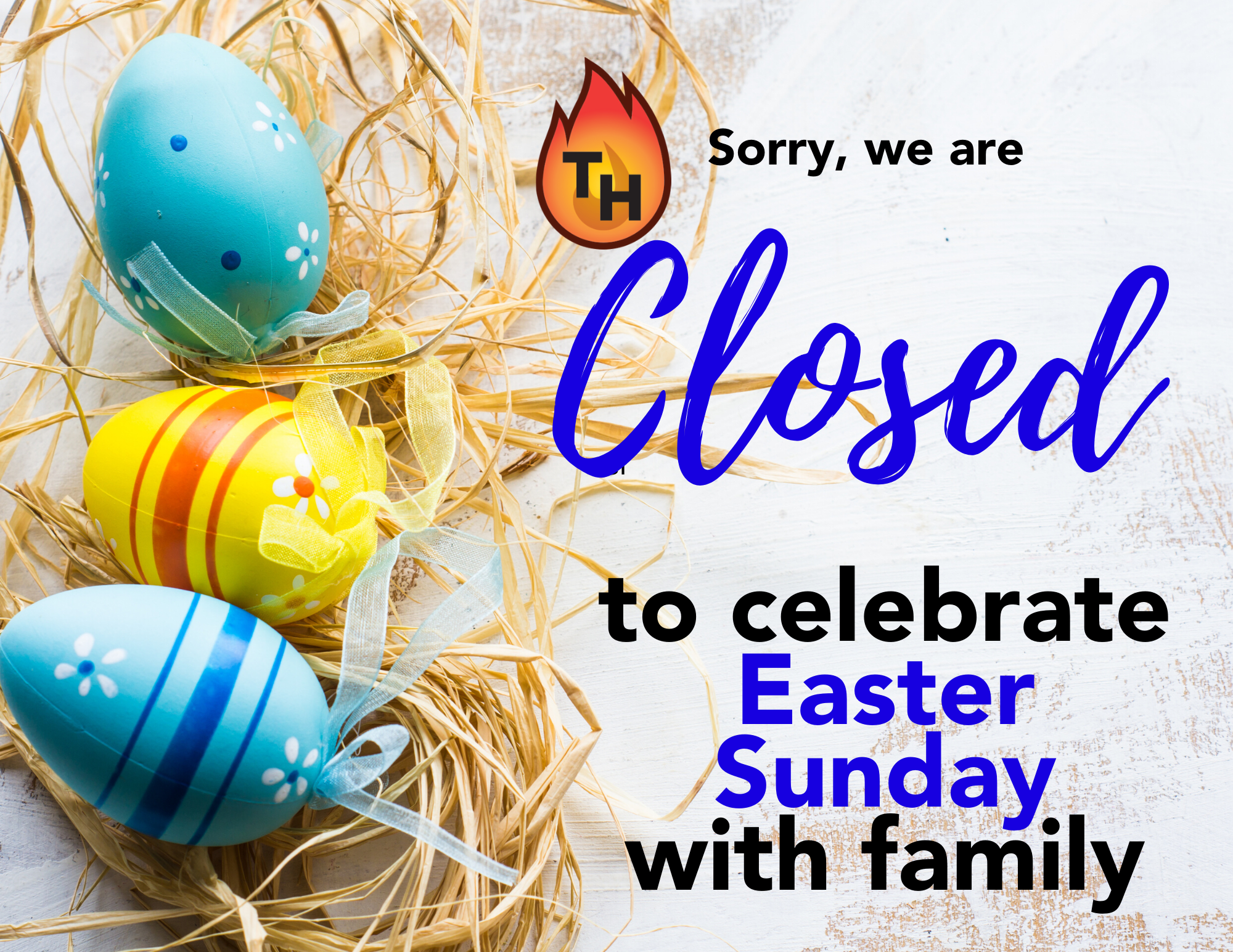 Closed Easter Sunday - Tap House Grille